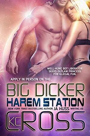 Big Dicker by J.A. Huss, K.C. Cross