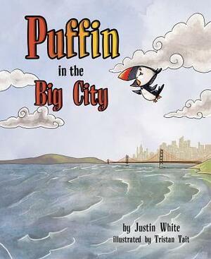 Puffin in the Big City by Justin White