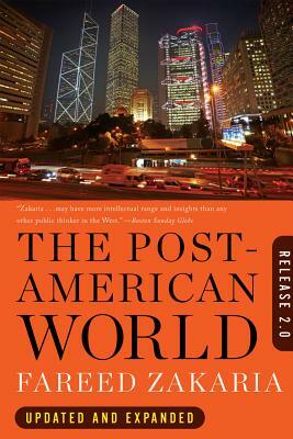 The Post-American World: Release 2.0 by Fareed Zakaria