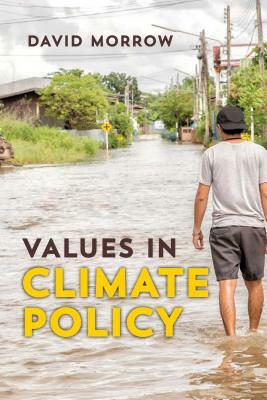 Values in Climate Policy by David Morrow