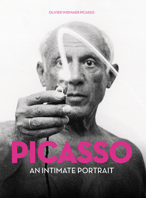 Picasso: An Intimate Portrait by Olivier Widmaier Picasso