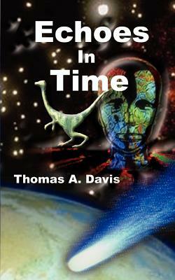 Echoes in Time by Thomas Davis