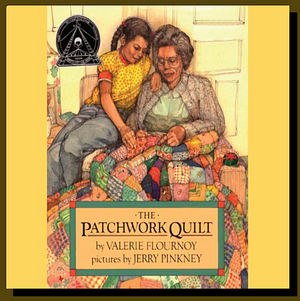 The Patchwork Quilt by Valerie Flournoy