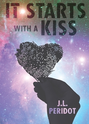 It Starts with a Kiss by J. L. Peridot