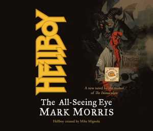 Hellboy: The All-Seeing Eye by Mark Morris