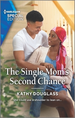 The Single Mom's Second Chance by Kathy Douglass