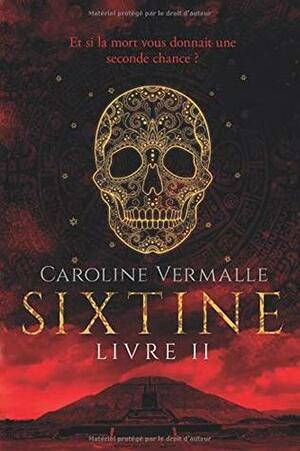 Sixtine - Livre II by Caroline Vermalle