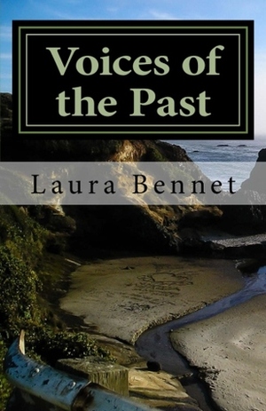 Voices of the Past by Laura Bennet