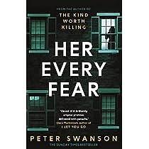 Her Every Fear by Peter Swanson, Peter Swanson
