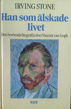 Han som älskade livet by Irving Stone