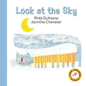 Look at the Sky by Rhéa Dufresne