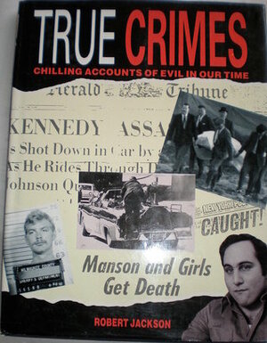 True Crimes by Robert Jackson