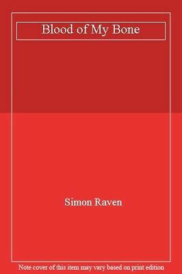 Blood of my Bone by Simon Raven