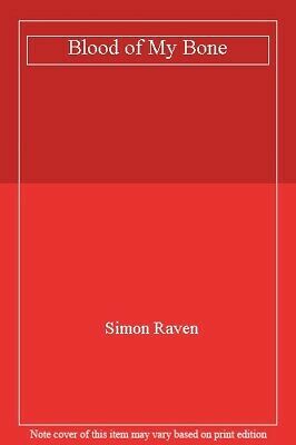 Blood of my Bone by Simon Raven