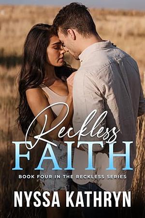 Reckless Faith by Nyssa Kathryn