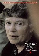 Margaret Mead: Bringing World Cultures Together by Michael Pollard