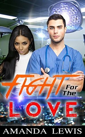 ROMANCE: BWWM ROMANCE: Fight For The Love (Billionaire Adult Contemporary New Romance Women Fiction) (ADDITIONAL STORY INSIDE!!) by Amanda Lewis