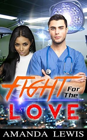 ROMANCE: BWWM ROMANCE: Fight For The Love (Billionaire Adult Contemporary New Romance Women Fiction) (ADDITIONAL STORY INSIDE!!) by Amanda Lewis