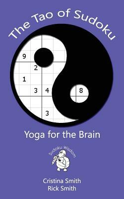 The Tao of Sudoku: Yoga for the Brain by Cristina Smith, Rick Smith