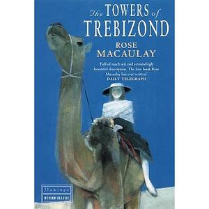 The Towers of Trebizond by Rose Macaulay