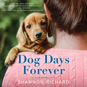 Dog Days Forever by Shannon Richard