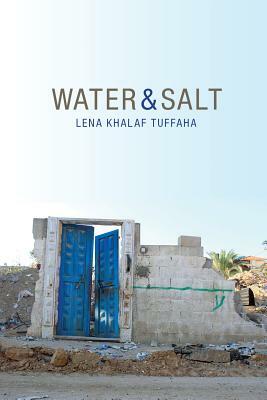 Water & Salt by Lena Khalaf Tuffaha