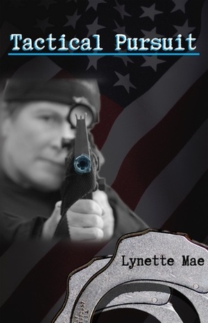 Tactical Pursuit by Lynette Mae