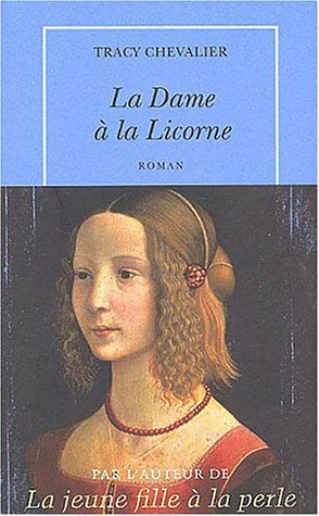 La Dame à la Licorne by Tracy Chevalier