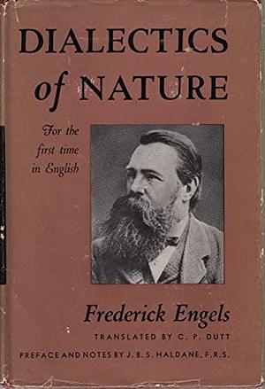 Dialectics of Nature by Friedrich Engels