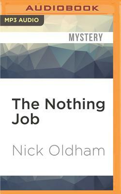 The Nothing Job by Nick Oldham