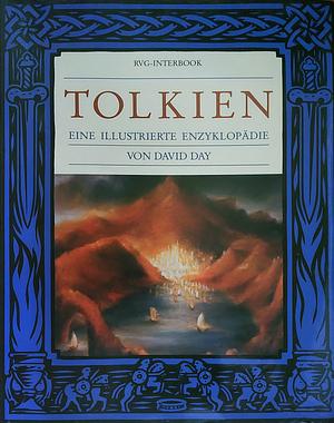 Tolkien: die illustrierte Enzyklopädie by David Day