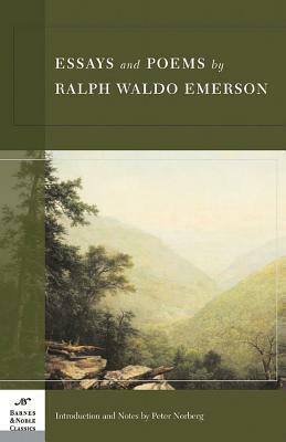 Essays and Poems by Ralph Waldo Emerson (Barnes & Noble Classics Series) by Ralph Waldo Emerson, Peter Norberg