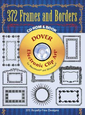 372 Frames and Borders CD-ROM and Book [With] by Dover Publications Inc