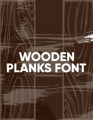 Wooden Planks Font by Nick Snels