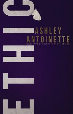 Ethic by Ashley Antoinette