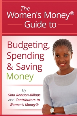 Women's Money(R) Guide to Budgeting, Spending and Saving Money by Gerri Detweiler, Carrie Rocha, Mikelann Valterra