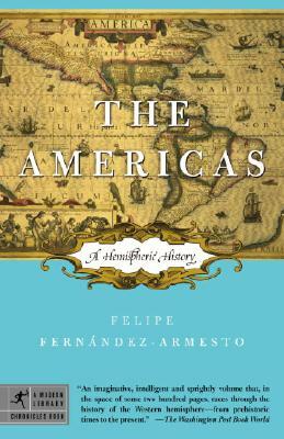 The Americas: A Hemispheric History by Felipe Fernández-Armesto