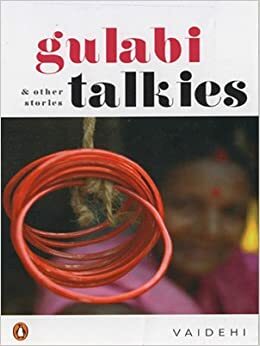 Gulabi Talkies and Other Stories by Vaidehi