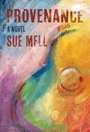 Provenance by Sue Mell