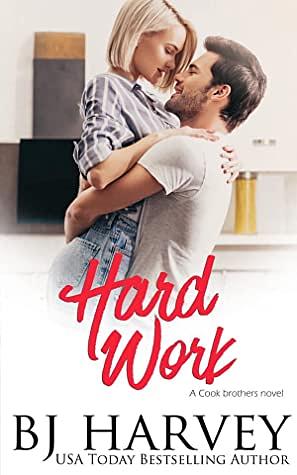 Hard Work by B.J. Harvey