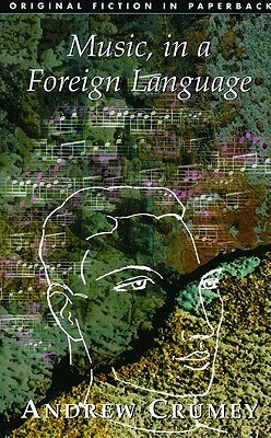 Music, in a Foreign Language by Andrew Crumey