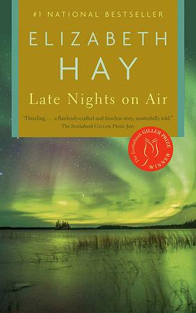 Late Nights on Air by Elizabeth Hay