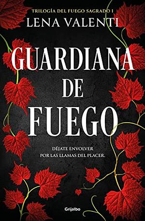 Guardiana de Fuego / The Guardian of Fire by Lena Valenti, Lena Valenti