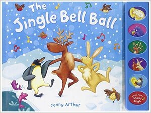 The Jingle Bell Ball by Jenny Arthur