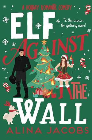 Elf Against the Wall by Alina Jacobs