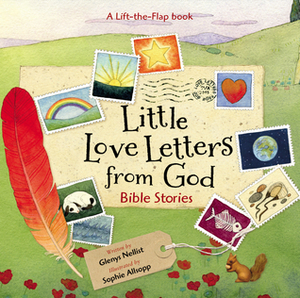 Little Love Letters from God: Bible Stories by Glenys Nellist