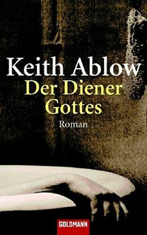 Der Diener Gottes by Keith Ablow