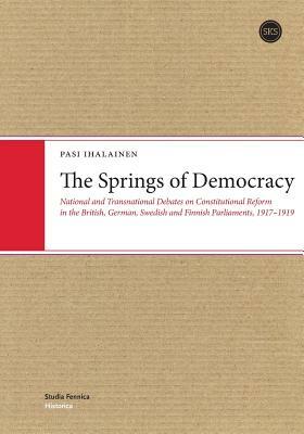 The Springs of Democracy by Pasi Ihalainen