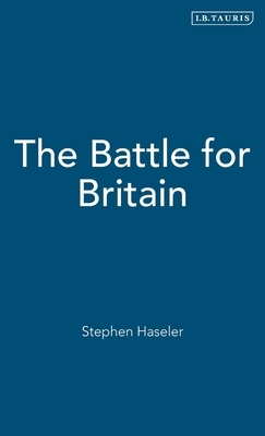 The Battle for Britain by Stephen Haseler