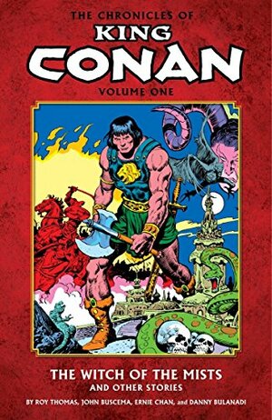 The Chronicles of King Conan, Volume 1: The Witch of the Mists by Roy Thomas